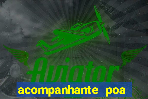 acompanhante poa zona sul